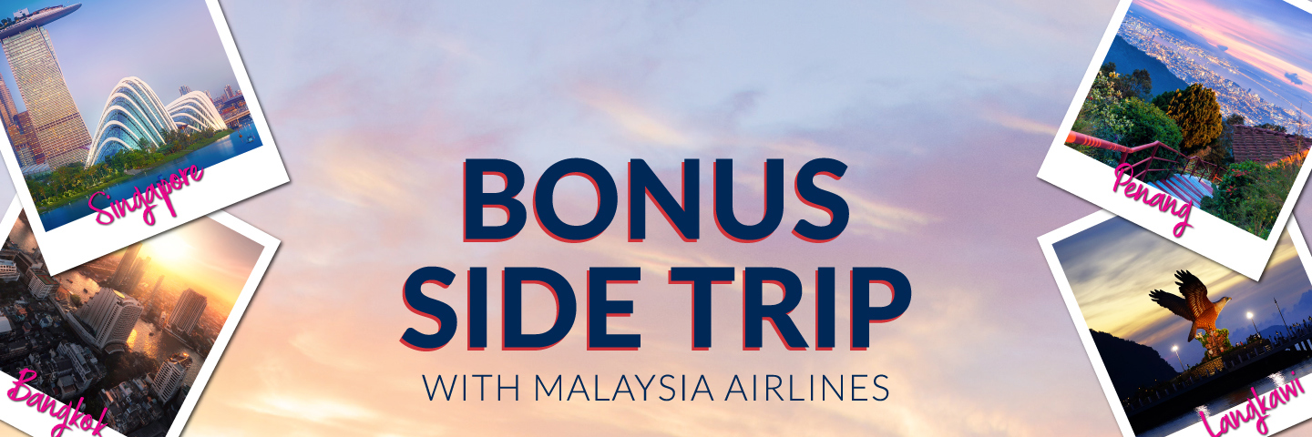 Bonus Side Trip with Malaysia Airlines!