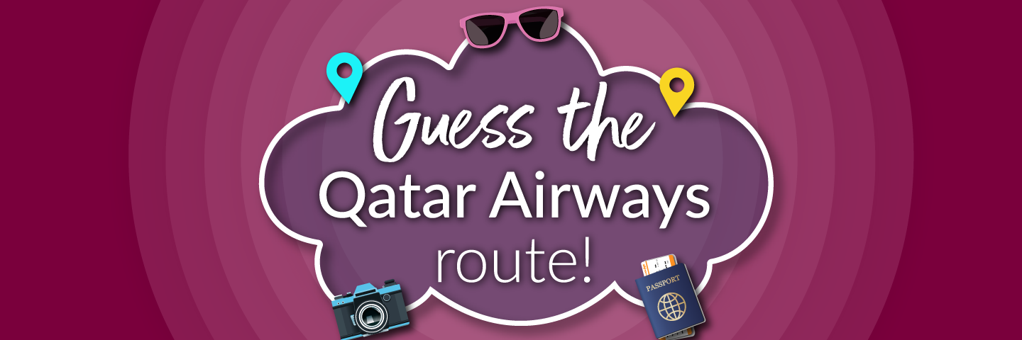 Guess the Qatar Airways route!